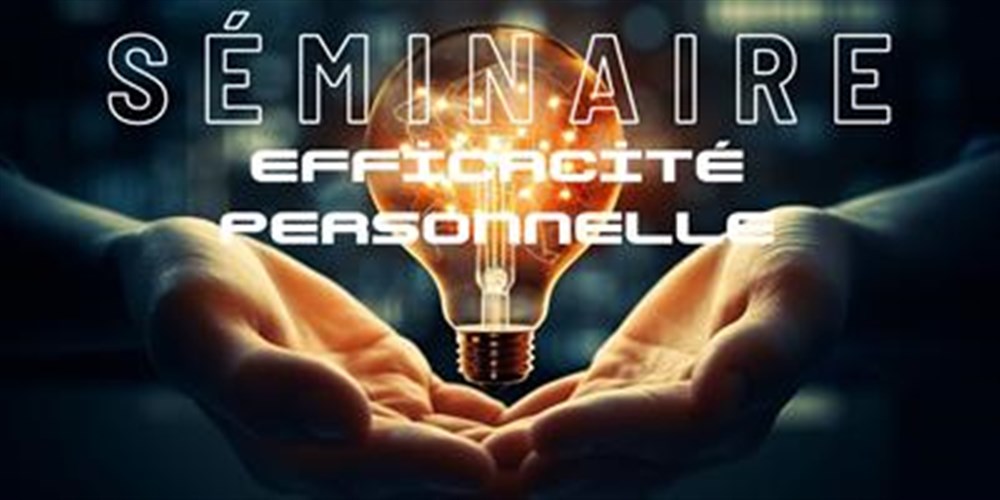 Séminaire Efficacité Personnelle