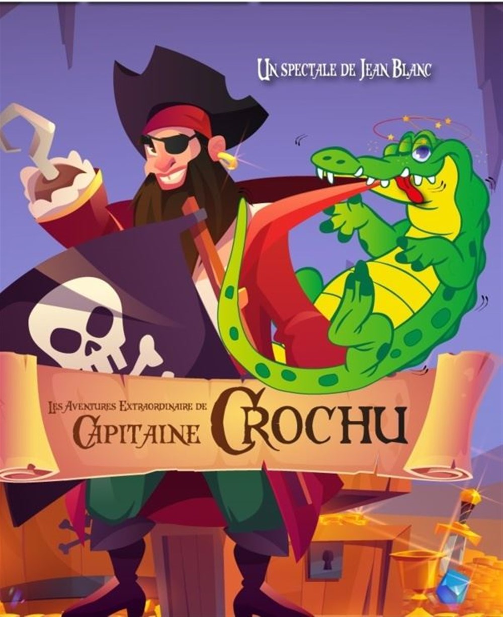 Les aventures extraordinaires du Capitaine Crochu