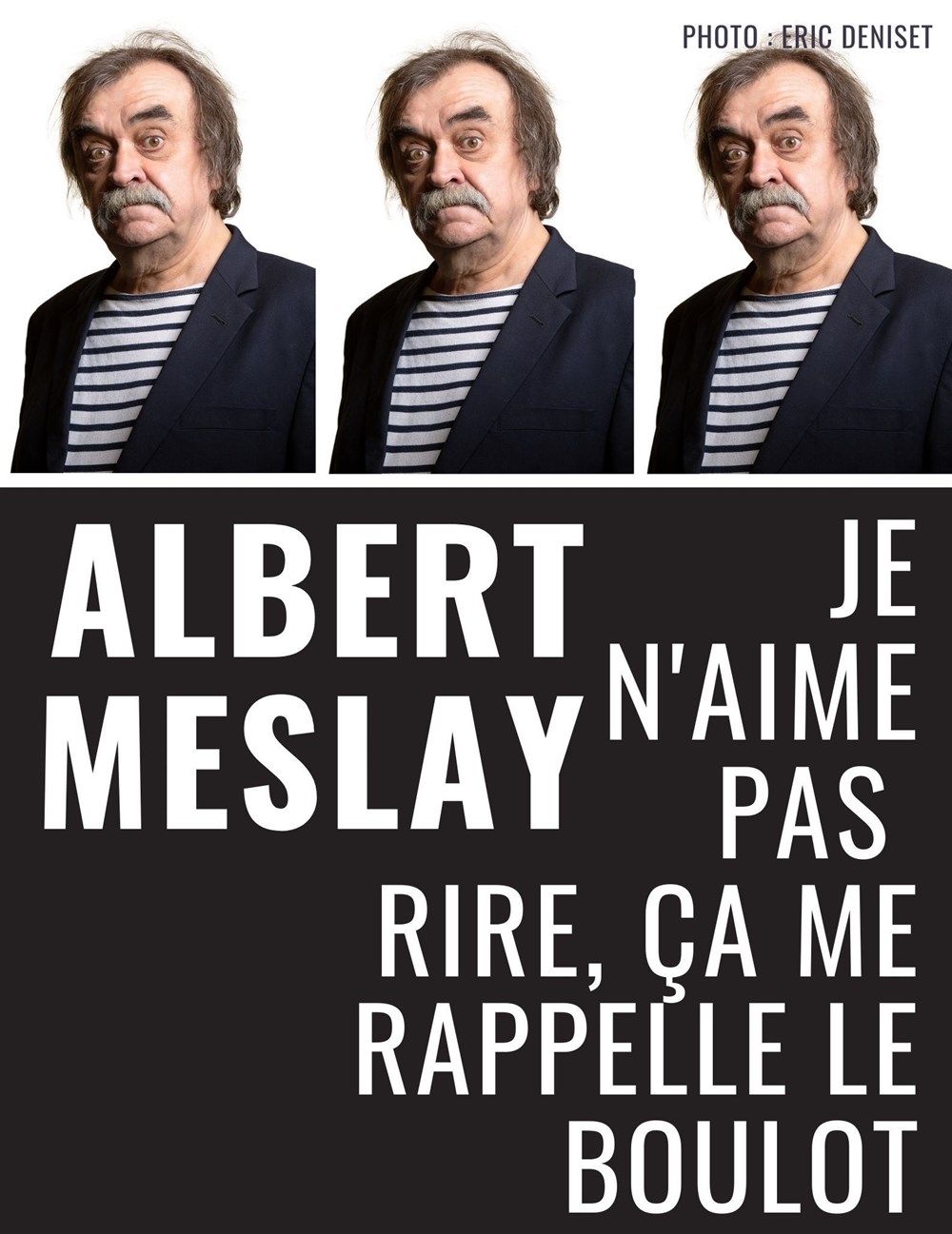 Albert Meslay dans Je n'aime pas rire, cela me rappelle le boulot