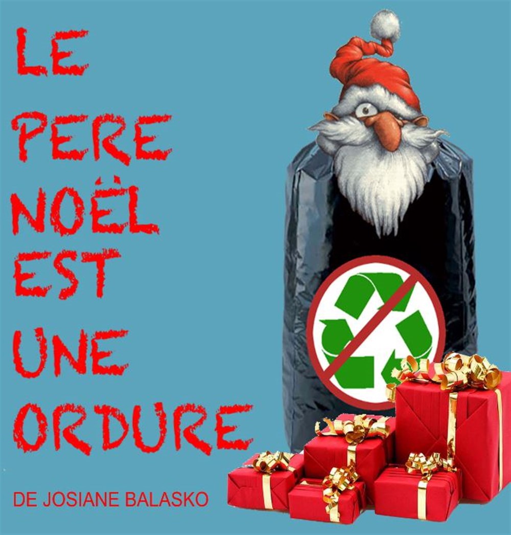 Le Père Noël est une ordure