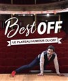 Best off - le plateau humour du off - Théâtre le Palace Salle 5