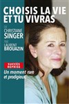 Choisis la vie et tu vivras | de Christiane Singer - Théâtre Essaion