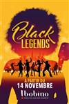 Black Legends - Bobino