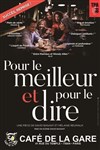 Pour le meilleur et pour le dire - Café de la Gare