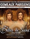 Belles de Scène - Théâtre des Gémeaux Parisiens