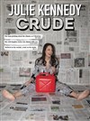 Julie Kennedy dans Crude - Le Paris de l'Humour