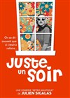 Juste un soir - Comédie Pieracci