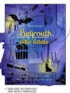 Beyrouth, ville fatale - Théâtre Pixel