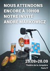 Nous attendons encore à 10H08 notre invité André Markowicz - Théâtre La Jonquière