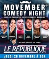 Movember Comedy Night - Le République - Grande Salle