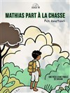 Mathias part à la chasse - La Chocolaterie