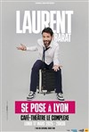 Laurent Barat se pose - Le Complexe Café-Théâtre - salle du bas