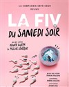 La FIV du samedi soir - Contrepoint Café-Théâtre