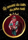 Le concert du Lutin du Père Noël - La comédie d'Amiens 