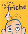 La tête en friche - Théâtre de la violette