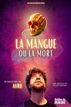 Avril dans La mangue ou la mort - Théâtre du Marais