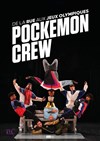 Pockemon Crew : De la rue aux jeux olympiques - Théâtre Sébastopol