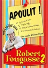 Robert Fougasse Episode 2 Apoulit - La Boite à Rire