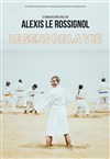 Alexis le Rossignol dans Le sens de la vie - L'Ecrin