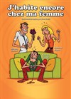 J'habite encore chez ma femme - La BDComédie