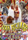 La Grande Féerie de Noël au Nouveau Cirque Jean Richard - Chapiteau le Nouveau Cirque Jean Richard à Marseille