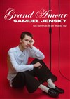 Samuel Jensky dans Grand Amour - Café Théatre Drôle de Scène