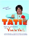 Tatie dans Vive la vie - L'Archange Théâtre