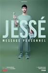 Jessé dans Message personnel - Théâtre Le Colbert