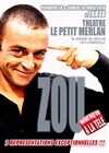 Zou - Théâtre du Petit Merlan