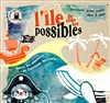 L'île de tous les possibles - Théâtre de l'Embellie