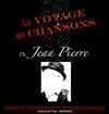 Jean Pierre dans Le voyage en chansons - Atelier 53