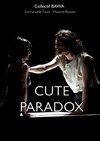 Cute Paradox - Théâtre Le Petit Manoir