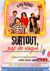 Surtout, pas de vague ! - Théâtre Montmartre Galabru