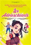 Les Adoleschiants - Théâtre de Maistre