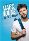 Marc Rougé a quitté le groupe - Salle Pierre Lamy