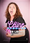 Céline Pasquer dans En liberté inconditionnelle - Théâtre de l'Observance - salle 2