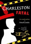 Charleston Fatal - Café Théâtre le Flibustier