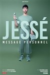 Jessé dans Message personnel - Théâtre à l'Ouest Auray