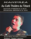 Mandrea - Café Théâtre du Têtard