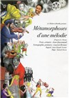 Métamorphoses d'une Mélodie - Théâtre de la Vieille Grille