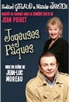 Joyeuses Pâques - Théâtre Sébastopol