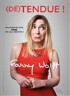 Fanny Wolff dans (Dé)tendue ! - Comédie de Grenoble