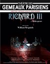 Richard III - Théâtre des Gémeaux Parisiens