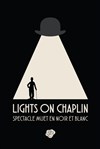Lights on Chaplin - La Chapelle des Italiens