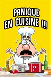 Panique en cusine !!! - Comédie de Tours