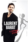 Laurent Barat dans Laurent Barat a presque grandi - La comédie de Marseille (anciennement Le Quai du Rire)