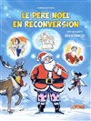 Le Père Noël en reconversion - Coul'Théâtre