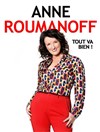 Anne Roumanoff dans Tout va bien ! - Espace Robert Hossein