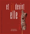 Anne Gaëlle Duvochel dans Et il devint elle - Blondes Ogresses