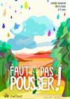 Faut pas pousser ! - Théâtre des Préambules